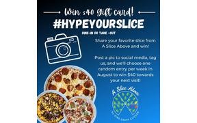 We want YOU to #HypeYourSlice!